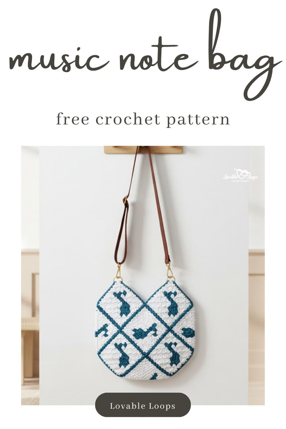 Pinterest pin for a free crochet music note bag pattern featuring a white bag with blue music note motifs and brown straps hanging on a neutral wall.