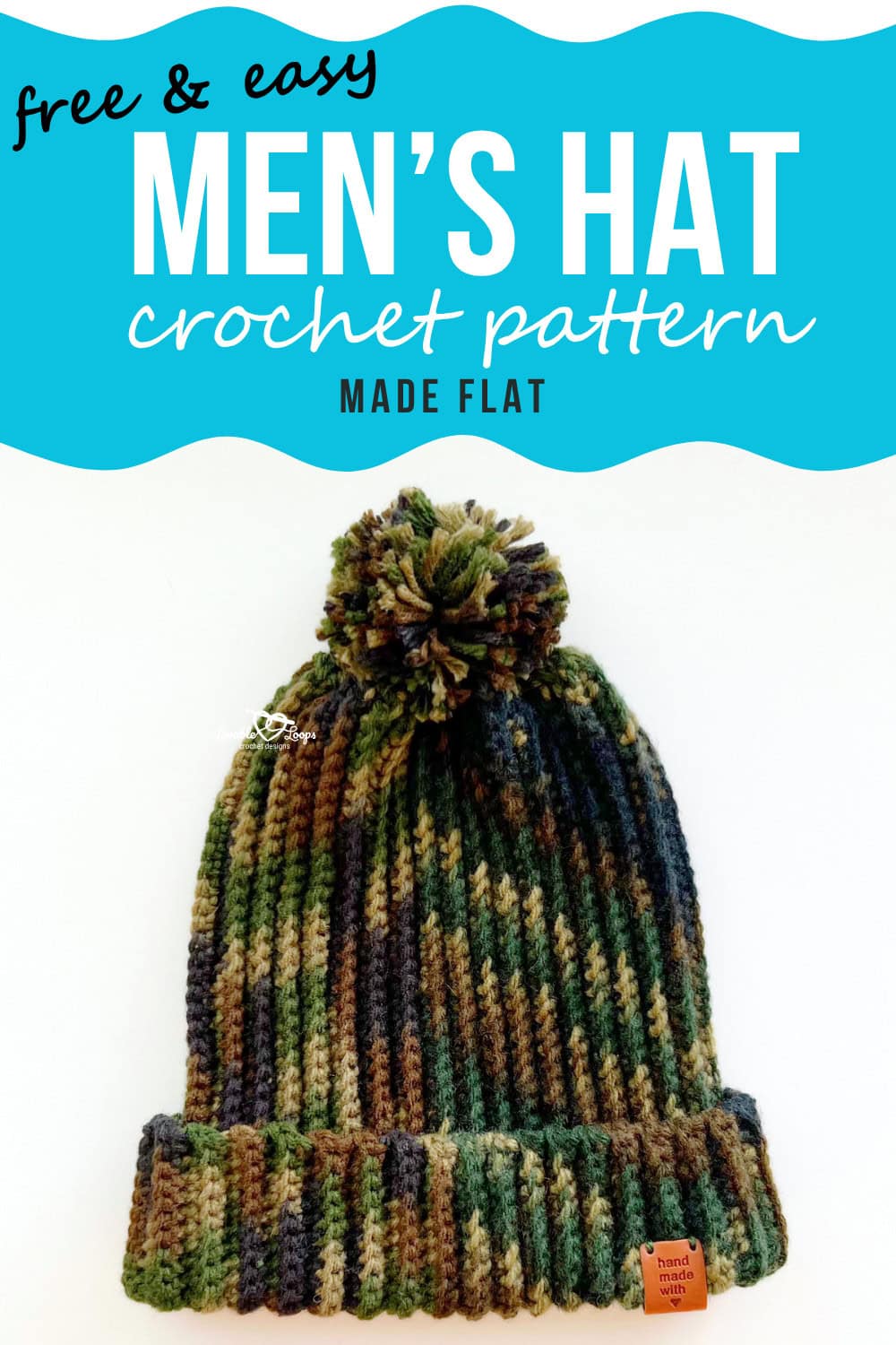 Blue banner reads “Free & Easy Men’s Hat Crochet Pattern Made Flat” above an image of a camouflage ribbed beanie with a pom pom. A great beginner-friendly crochet hat pattern for men using simple stitches.