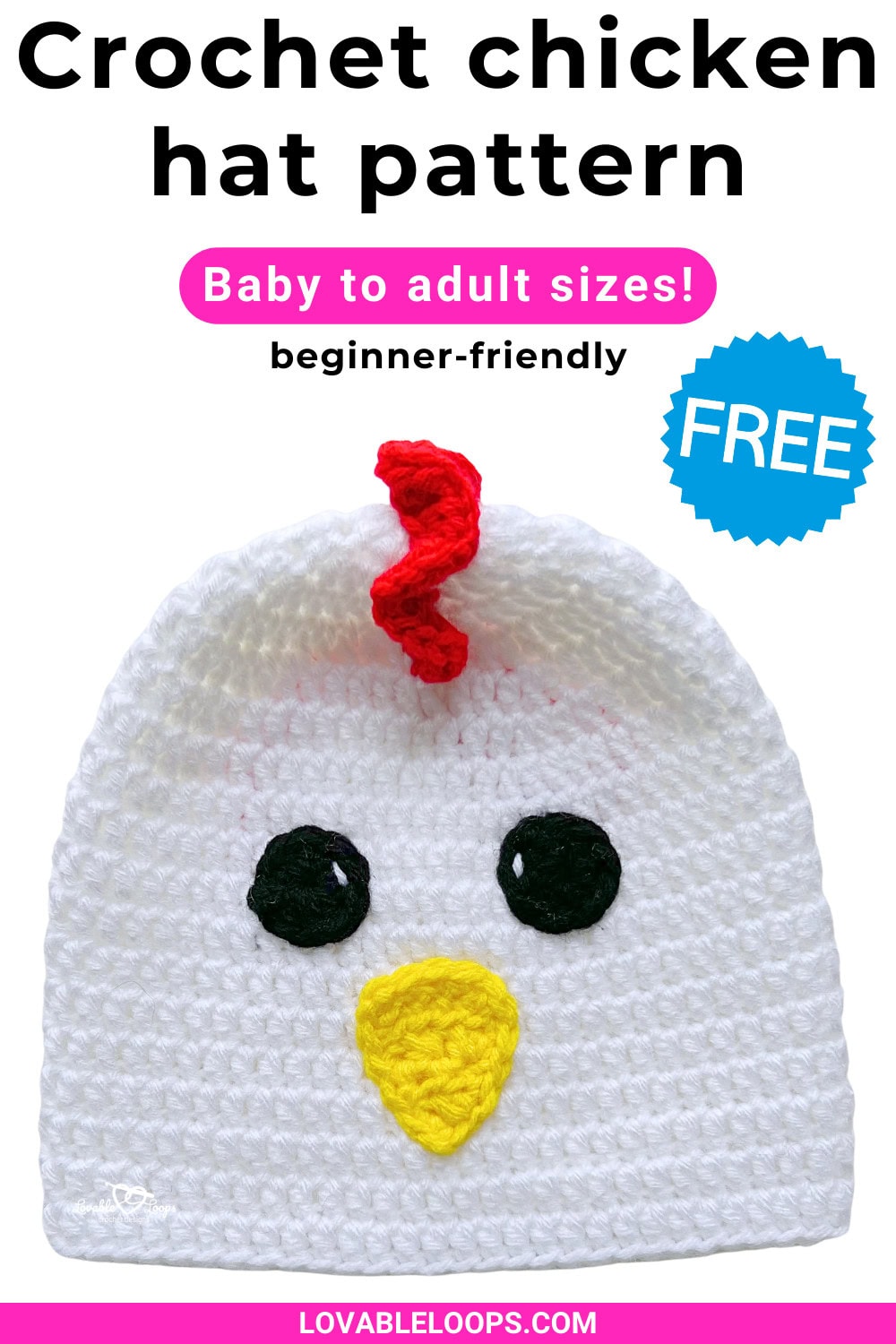 Pinterest pin for a crochet chicken hat pattern by Lovable Loops. The pin shows a crochet chicken hat on a light background. Text on the pin reads “Crochet chicken hat pattern,” “Baby to adult sizes!,” “beginner-friendly,” and “FREE.”