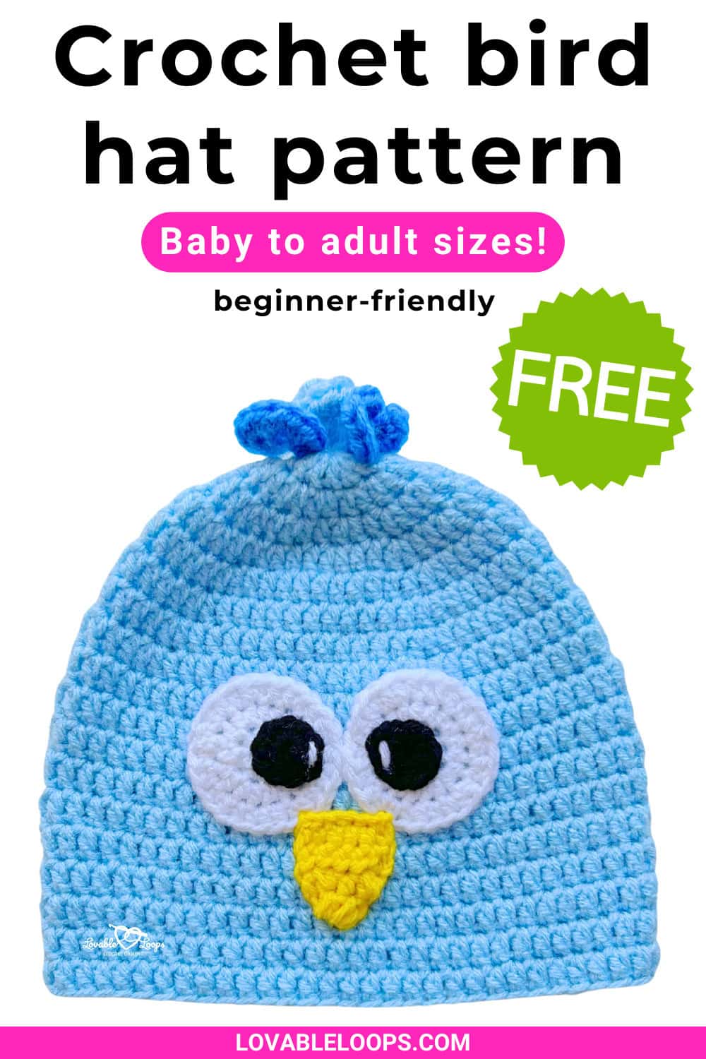 Pinterest pin for a crochet bird hat pattern by Lovable Loops. The pin shows a crochet bird hat on a light background. Text on the pin reads “Crochet bird hat pattern,” “Baby to adult sizes!,” “beginner-friendly,” and “FREE.”
