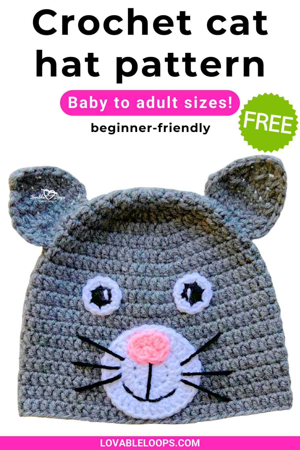 Pinterest pin for a crochet cat hat pattern by Lovable Loops. The pin shows a crochet cat hat on a light background. Text on the pin reads “Crochet cat hat pattern,” “Baby to adult sizes!,” “beginner-friendly,” and “FREE.”