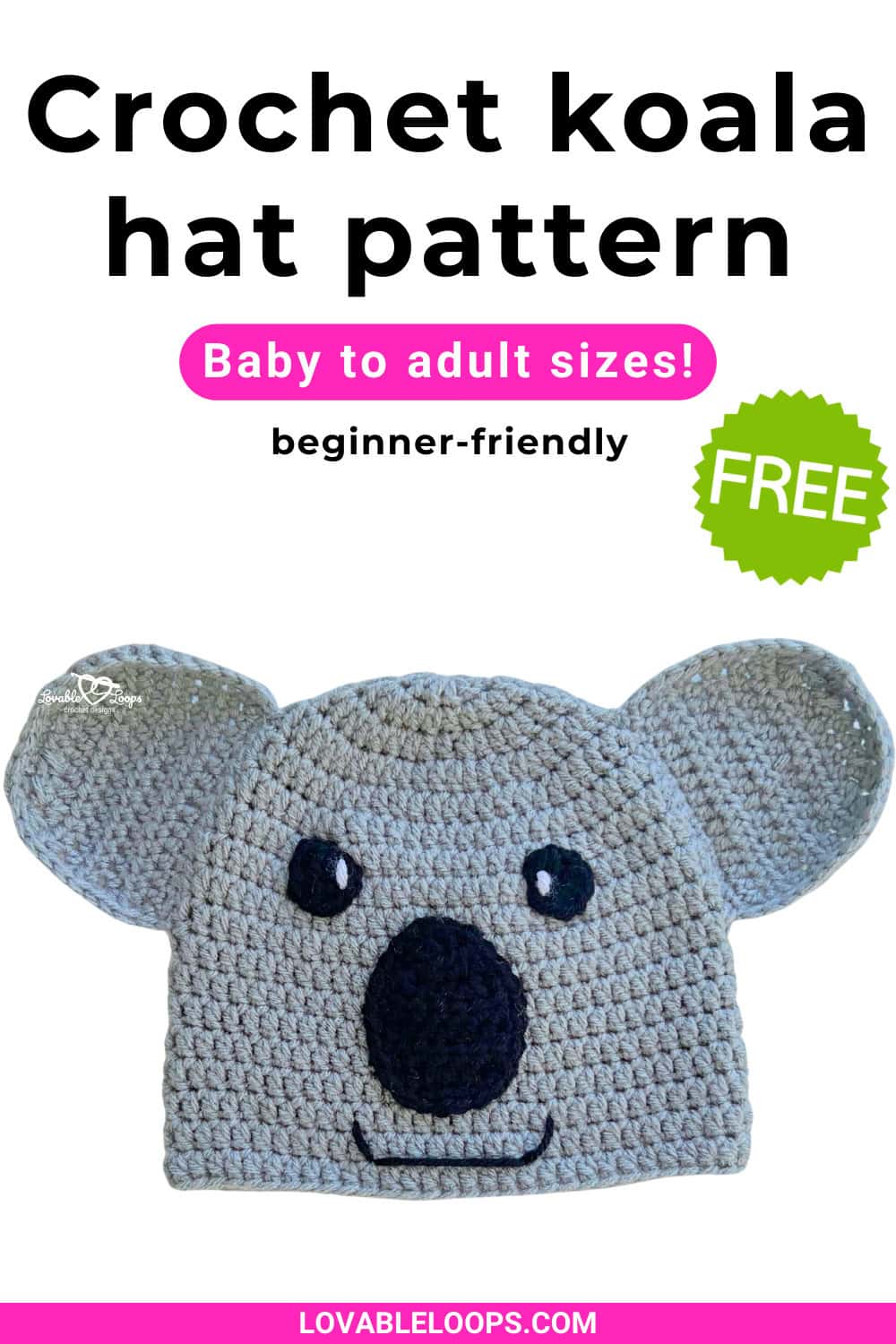 Pinterest pin for a crochet koala hat pattern by Lovable Loops. The pin shows a gray crochet koala hat with large ears and a black nose on a light background. Text on the pin reads &ldquo;Crochet koala hat pattern,&rdquo; &ldquo;Baby to adult sizes!,&rdquo; &ldquo;beginner-friendly,&rdquo; and &ldquo;FREE.&rdquo;