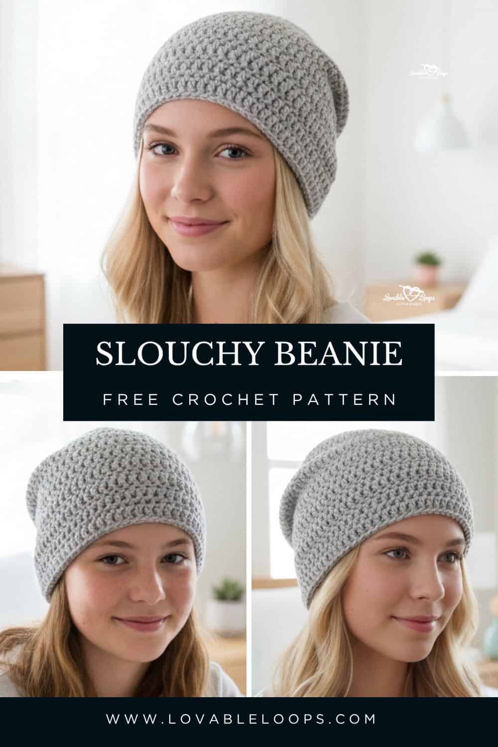 Pinterest pin with three photos of women wearing a light gray slouchy crochet beanie in a bright neutral room. Text overlay reads &ldquo;Slouchy Beanie&rdquo; and &ldquo;Free Crochet Pattern.&rdquo;