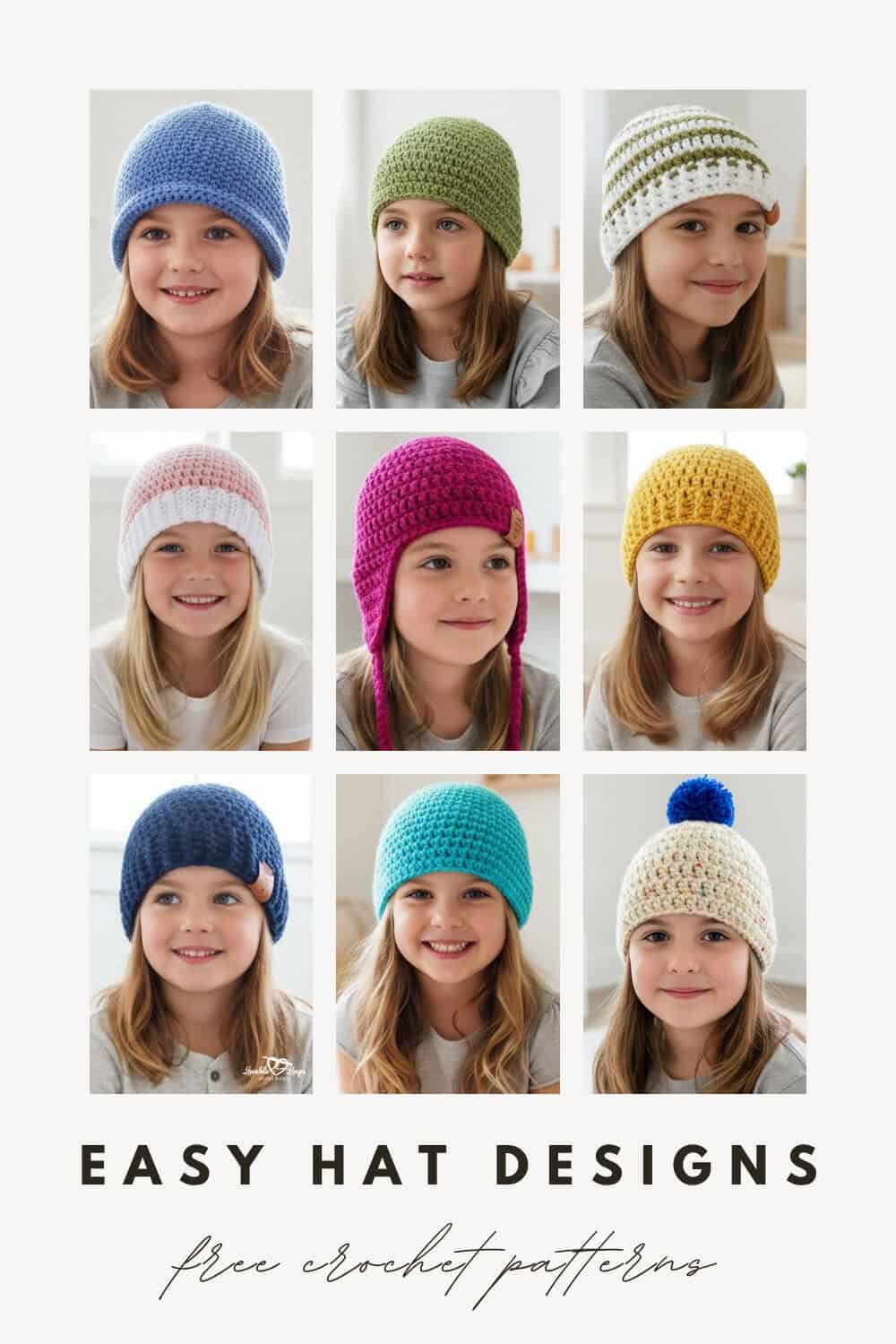 Pinterest graphic featuring a collage of nine girls modeling easy crochet hat patterns, including simple beanies in blue, green, pink, mustard, teal, and cream, with the text “Easy Hat Designs” and “free crochet patterns.”