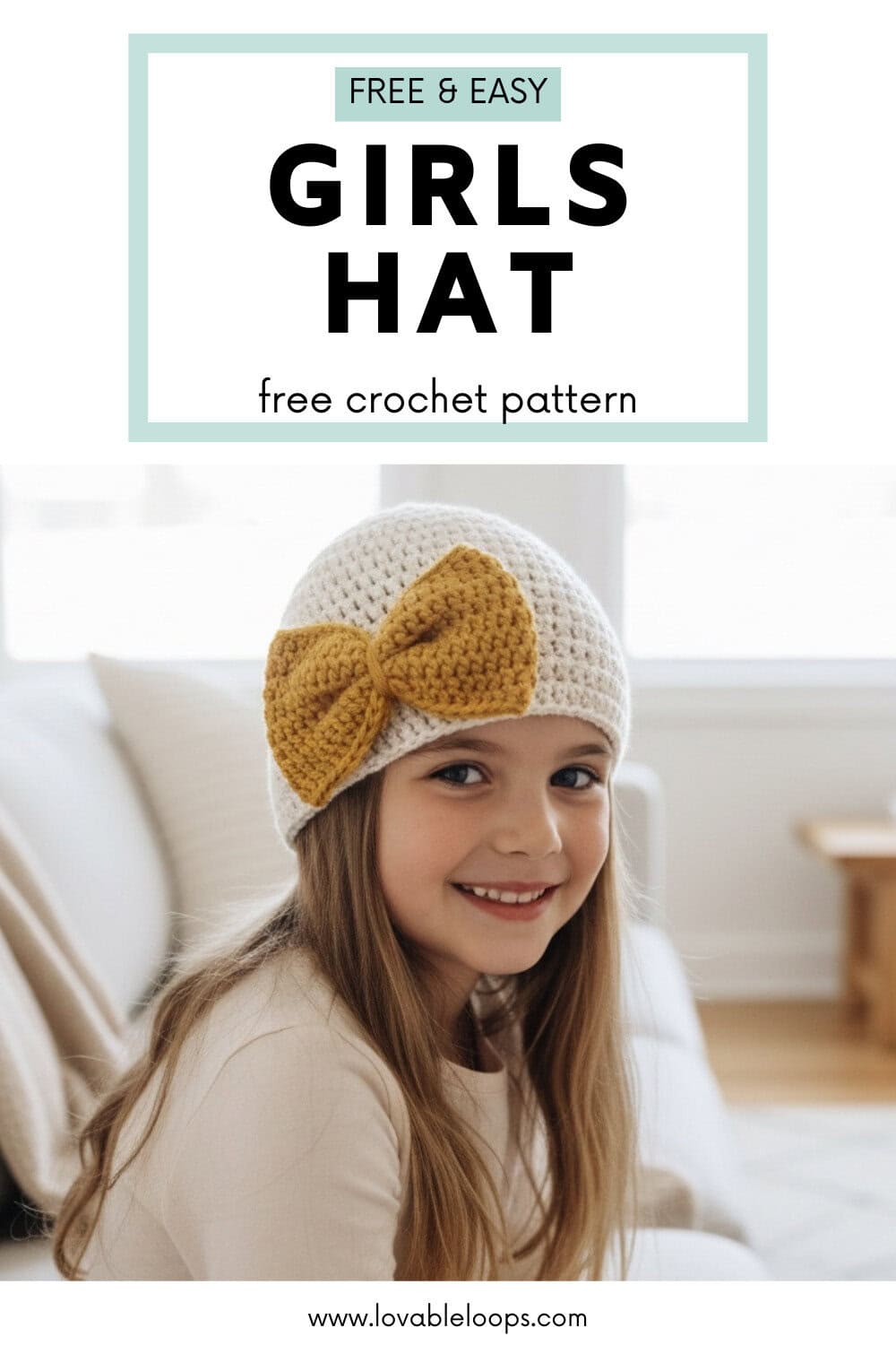 Pinterest pin for a free and easy girls crochet hat pattern featuring a girl wearing a cream crochet hat with a large mustard bow.