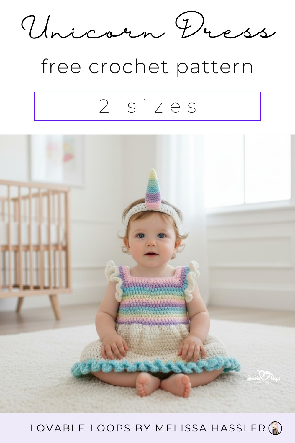 Crochet unicorn baby dress pattern with pastel rainbow accents, matching tail, and horn headband for babies 0&ndash;3 months and 3&ndash;6 months.