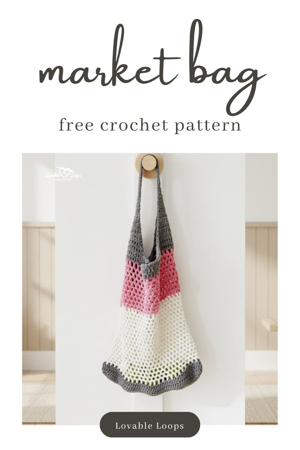 Pinterest pin for a free crochet market bag pattern featuring a mesh tote in gray, pink, and cream hanging on a light wall.