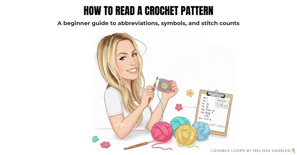 Blog cover image for a crochet tutorial titled “How to Read a Crochet Pattern.” A smiling cartoon-style woman holds a crochet square and hook beside colorful yarn balls and a clipboard with crochet abbreviations and pattern symbols.