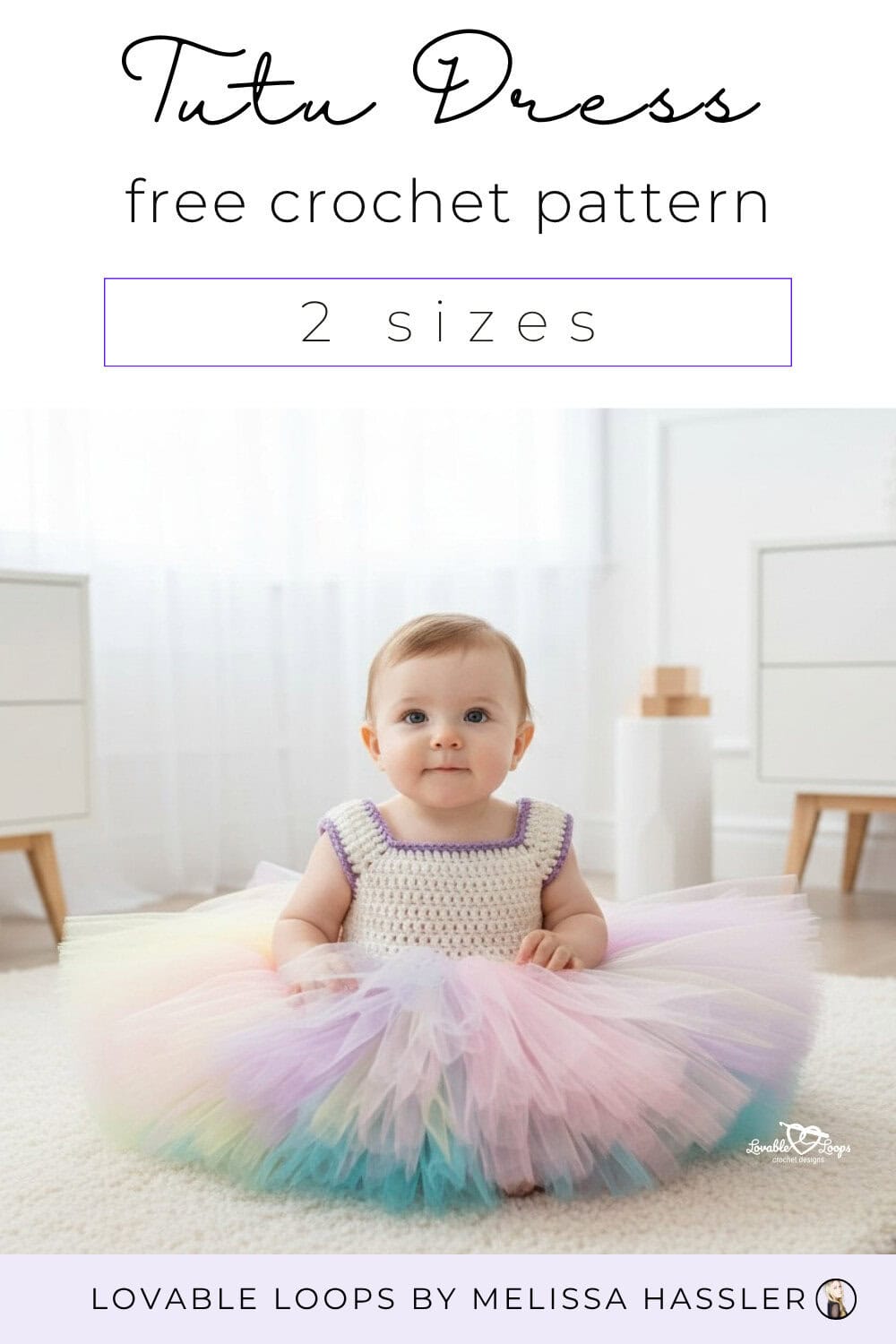 Crochet baby tutu dress pattern shown on a baby in a nursery, featuring a cream bodice and a pastel rainbow tulle skirt.