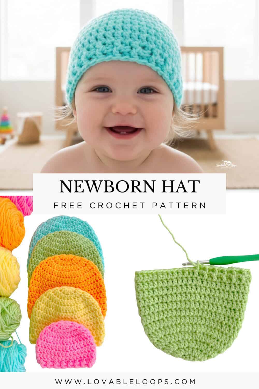 Pinterest pin for a crochet newborn hat pattern showing a smiling baby in a turquoise crochet hat, plus colorful finished baby hats and a close-up of the hat being crocheted.