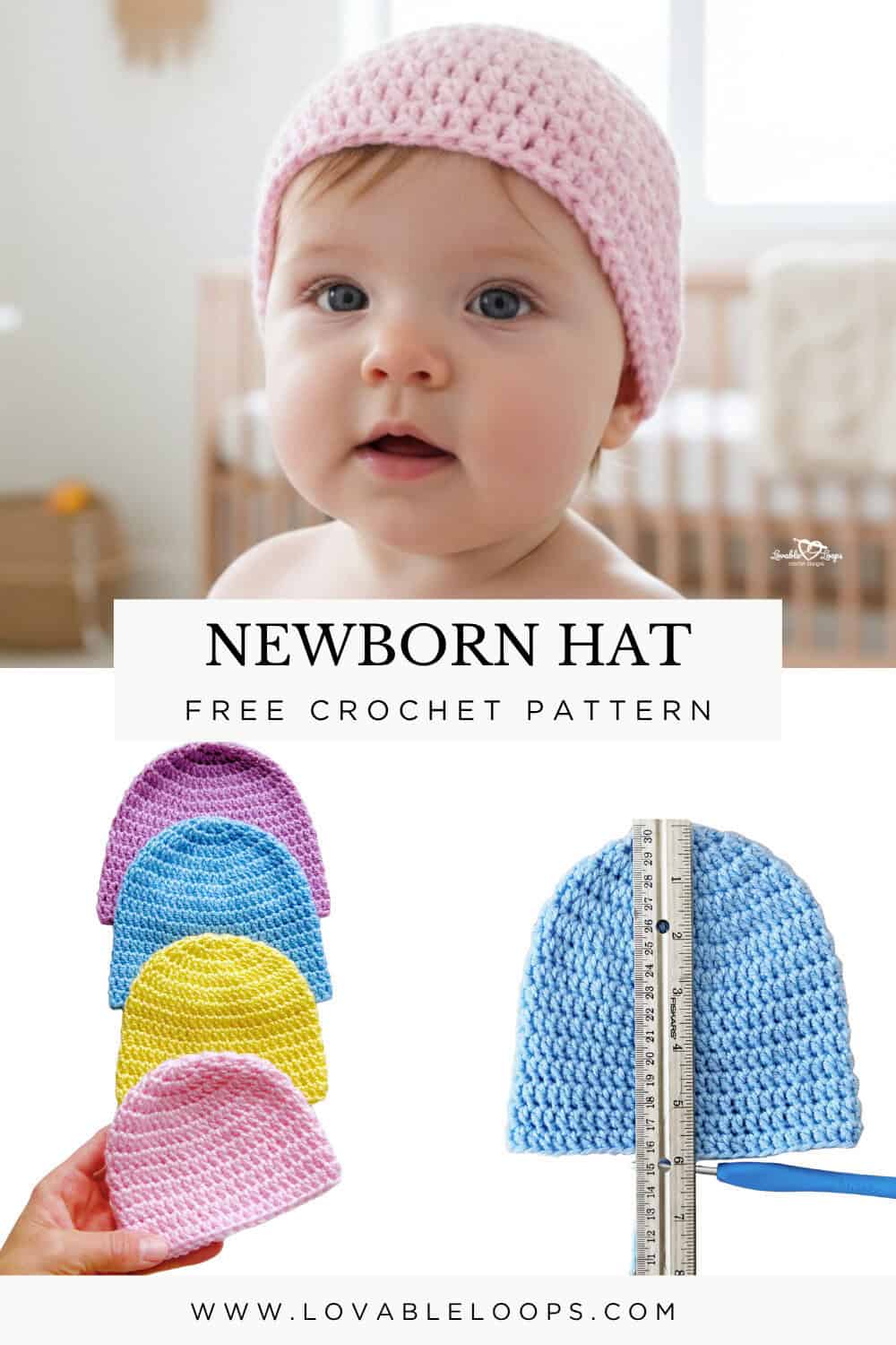 Pinterest pin for a newborn crochet hat pattern showing a baby wearing a pink crochet hat, plus a stack of colorful finished newborn hats and a blue hat measured with a ruler.