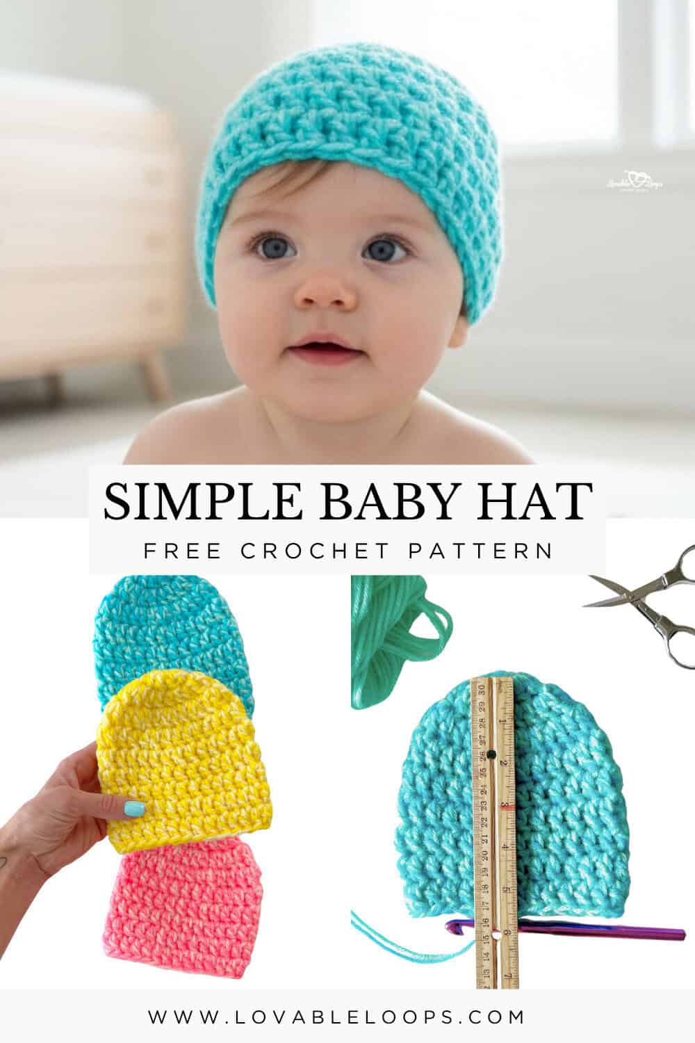 Pinterest pin for a simple crochet baby hat pattern showing a baby wearing a turquoise crochet hat, plus pastel finished baby hats and a turquoise hat measured with a ruler.