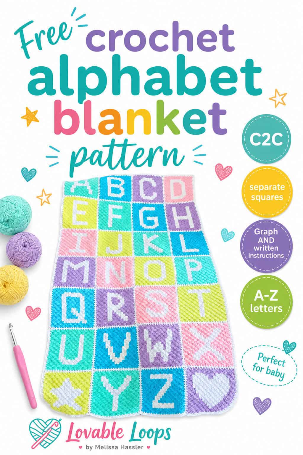 Pinterest pin for a free crochet alphabet blanket pattern featuring a colorful C2C alphabet blanket with pastel letter squares from A to Z. The design includes callouts for C2C, separate squares, graph and written instructions, A-Z letters, perfect for baby, yarn accents, and Lovable Loops by Melissa Hassler branding.