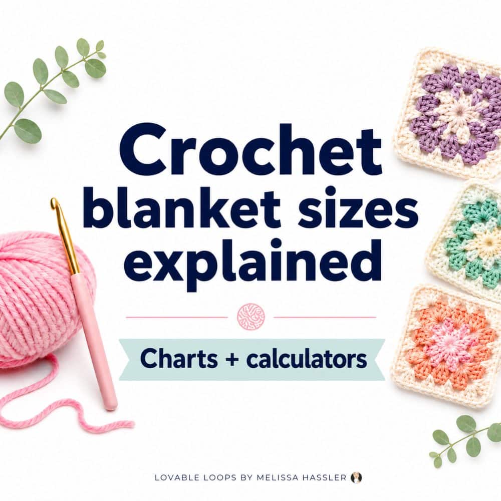 Crochet blanket sizes explained graphic with yarn, crochet hook, granny squares, and text that says charts and calculators.