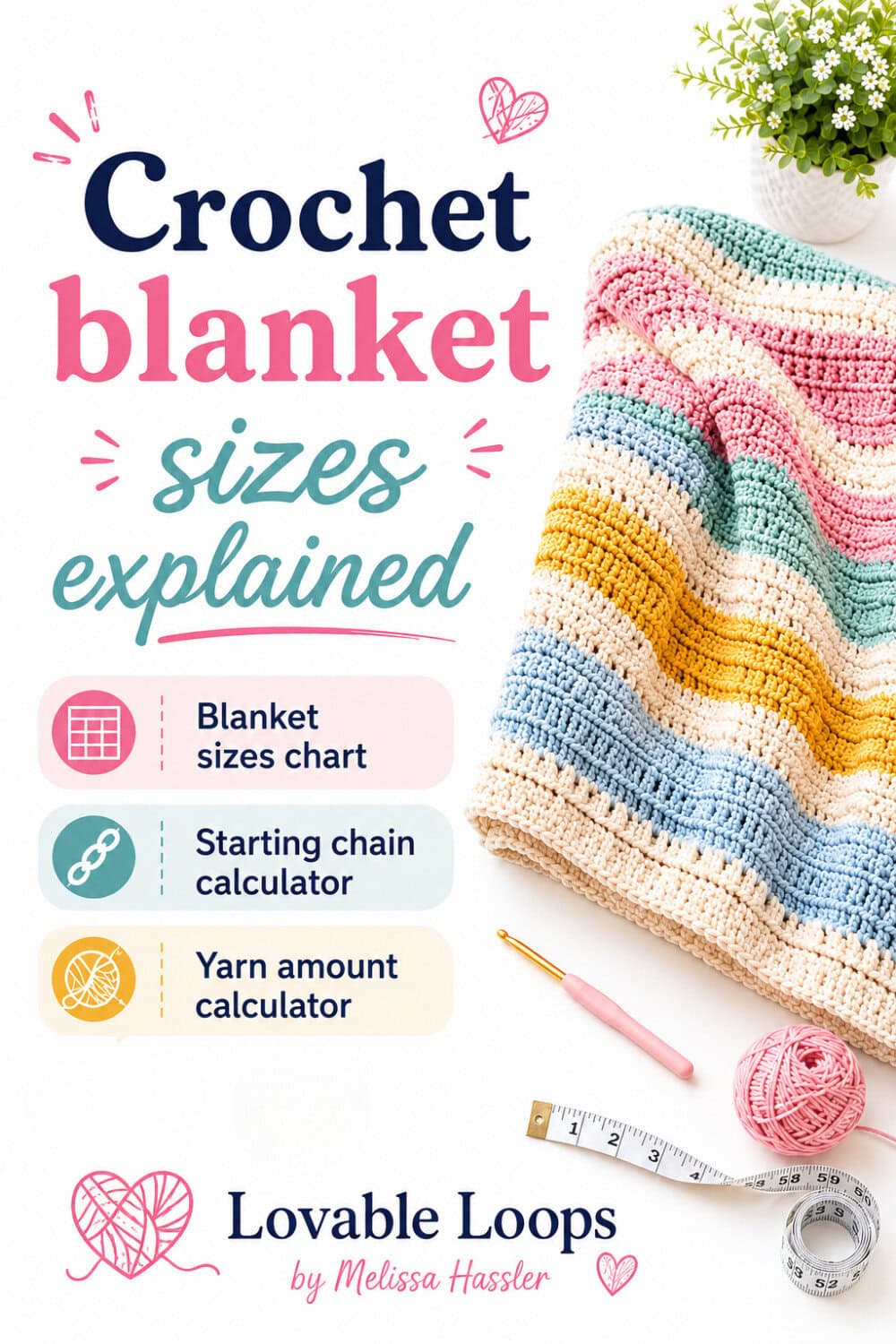 Pinterest pin for a crochet blanket sizes explained guide featuring a folded pastel striped crochet blanket, measuring tape, yarn, and helpful crochet sizing calculator callouts.