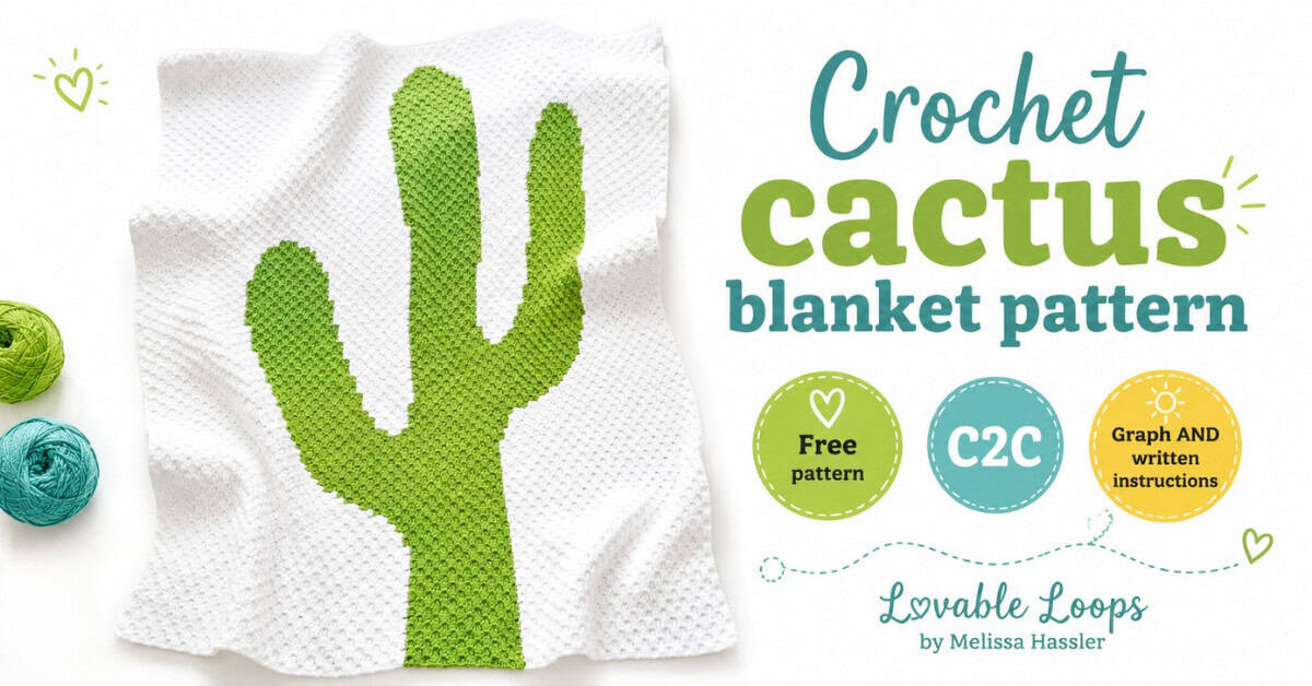 Featured image for a crochet cactus blanket pattern with a white blanket and large green cactus design, styled with yarn, a crochet hook, and callouts for free pattern, C2C, and graph and written instructions.