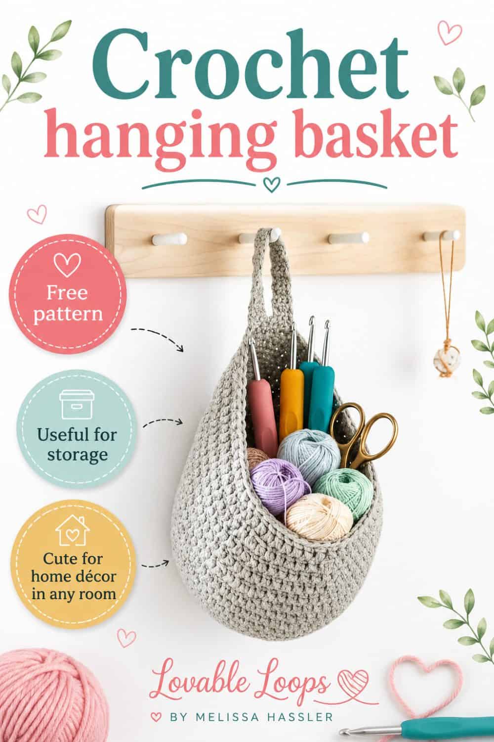 Crochet hanging basket pattern graphic with a handmade basket filled with yarn, crochet hooks, and scissors, labeled as a free storage pattern.