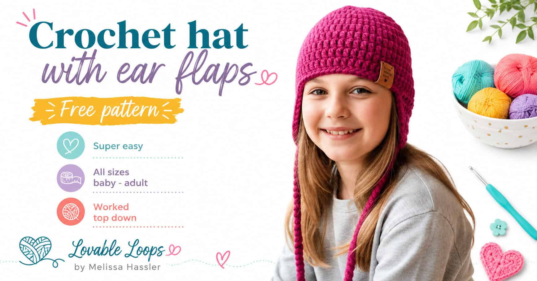 free crochet hat with ear flaps pattern, showing a child wearing a bright pink earflap hat with yarn and crochet tools.