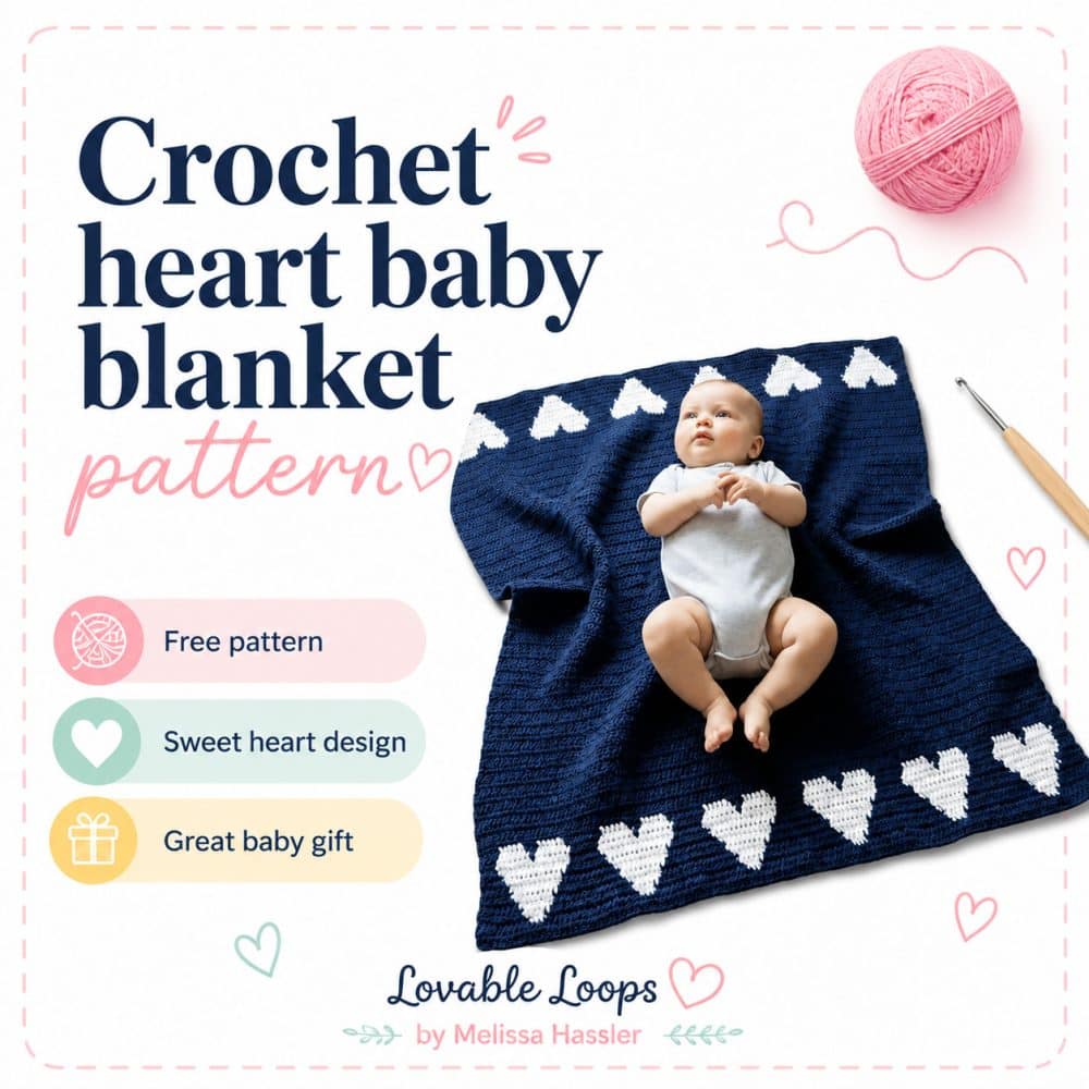 Square graphic for a crochet heart baby blanket pattern with a baby on a navy and white heart blanket, soft pink accents, yarn, a crochet hook, and callouts for free pattern, sweet heart design, and great baby gift.
