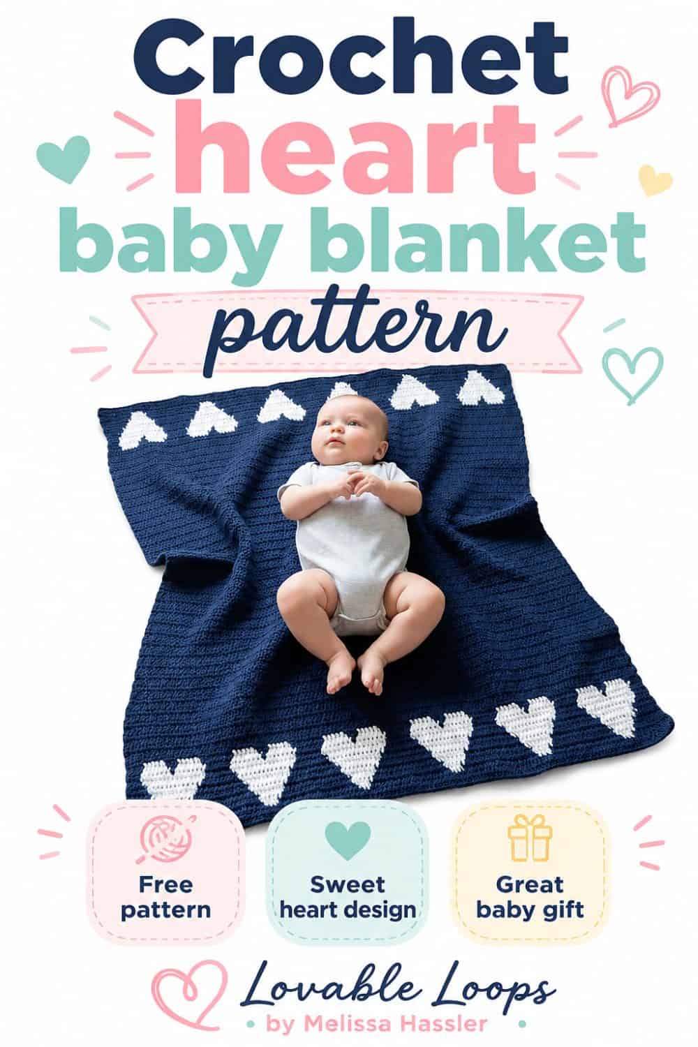 Pinterest pin for a crochet heart baby blanket pattern featuring a navy blue baby blanket with white heart designs, a baby lying on the blanket, and callouts for free pattern, sweet heart design, and great baby gift.