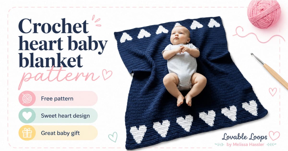 Featured image for a crochet heart baby blanket pattern showing a navy blue blanket with white hearts and a baby lying in the center, with soft pastel accents and callouts for free pattern, sweet heart design, and great baby gift.
