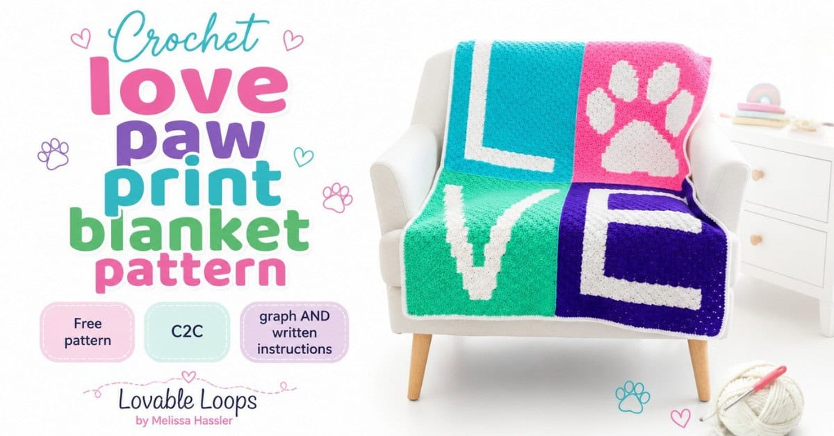 Featured image for a crochet love paw print blanket pattern featuring a bright four-panel C2C blanket with “LOVE” letters and a paw print design, plus callouts for free pattern, C2C, and graph and written instructions.