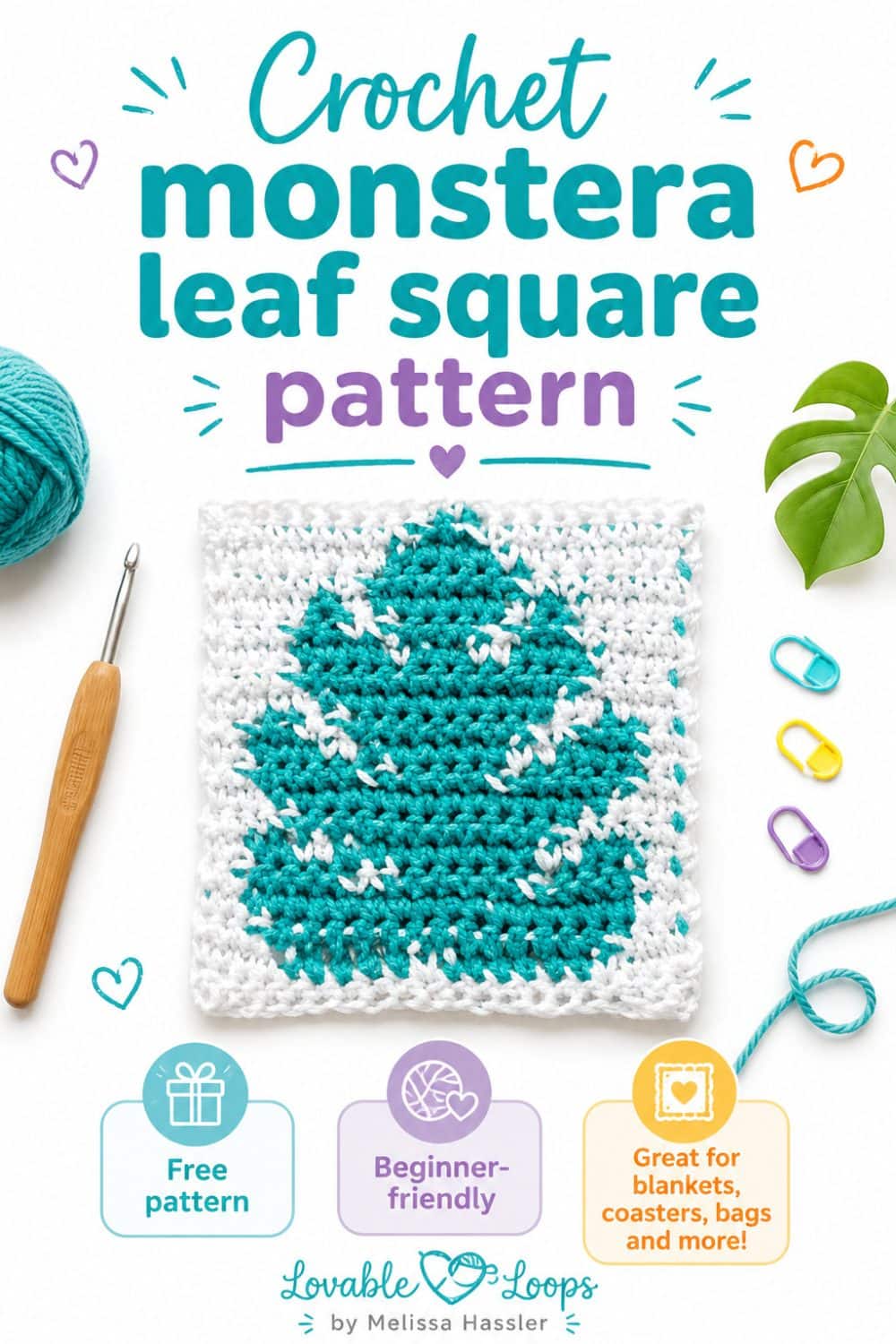 Pinterest pin for a crochet monstera leaf square pattern featuring a teal and white crochet square with a monstera leaf design, yarn, crochet hook, stitch markers, leafy accents, and callouts for free pattern, beginner-friendly, and great for blankets, coasters, bags, and more.