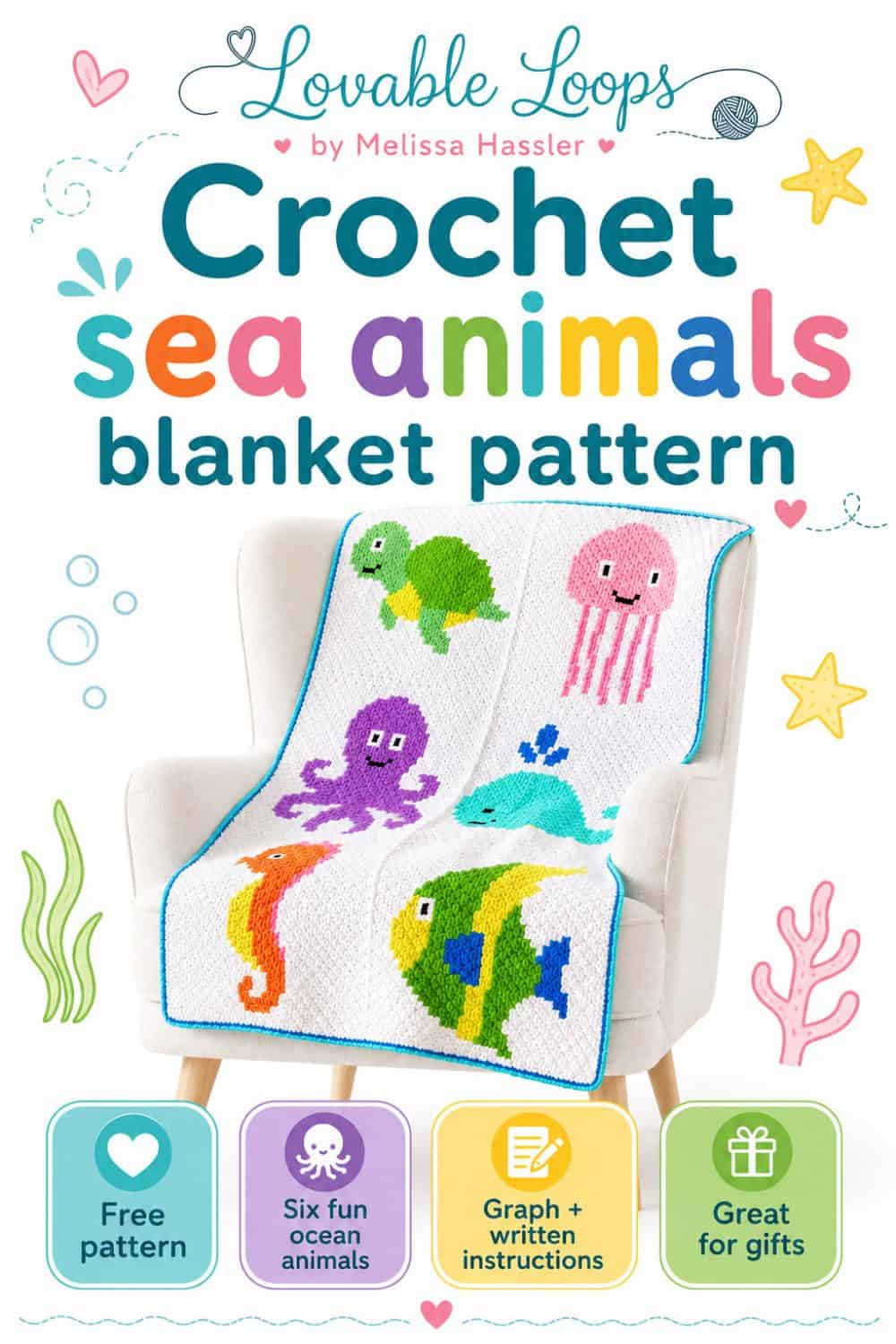 Pinterest pin for a crochet sea animals blanket pattern showing a white crochet blanket with colorful ocean animals draped over a cream chair. The design includes callouts for free pattern, six fun ocean animals, graph and written instructions, great for gifts, and Lovable Loops by Melissa Hassler branding.