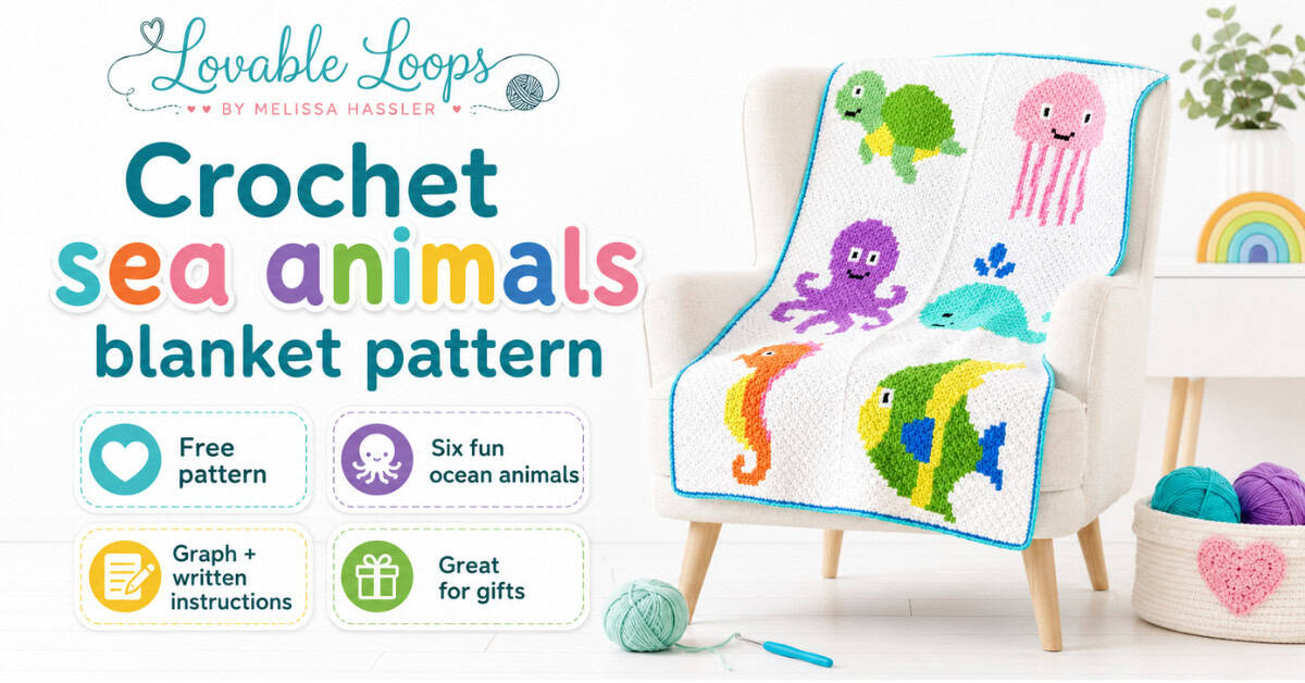 Featured image for a crochet sea animals blanket pattern showing a handmade ocean animal crochet blanket on a cream nursery chair. The bright graphic includes sea animals like a turtle, jellyfish, octopus, whale, seahorse, and fish, plus callouts for free pattern, graph and written instructions, and great for gifts.