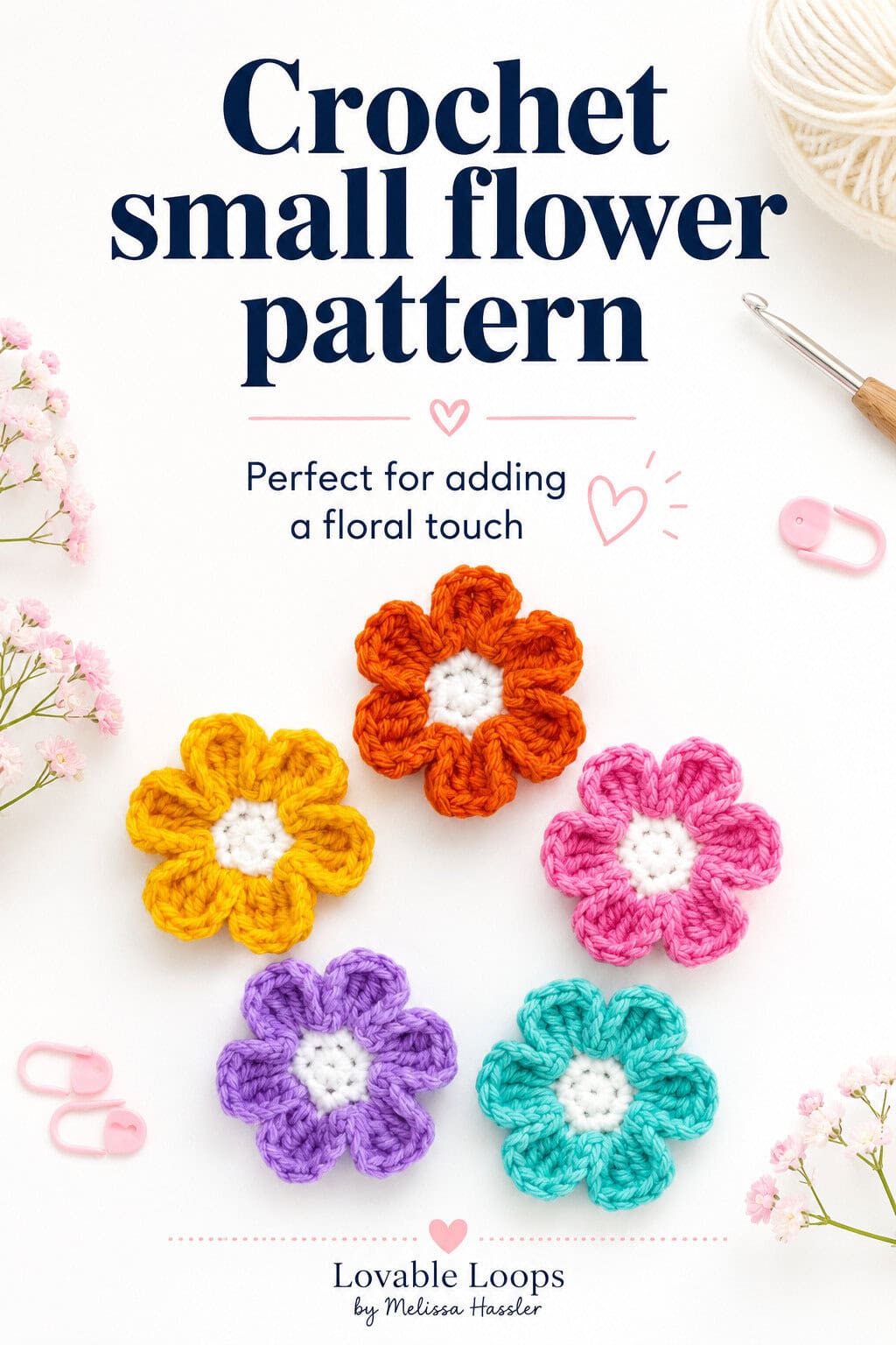 Pinterest pin for a crochet small flower pattern, showing colorful flower appliques in yellow, orange, pink, purple, and teal.