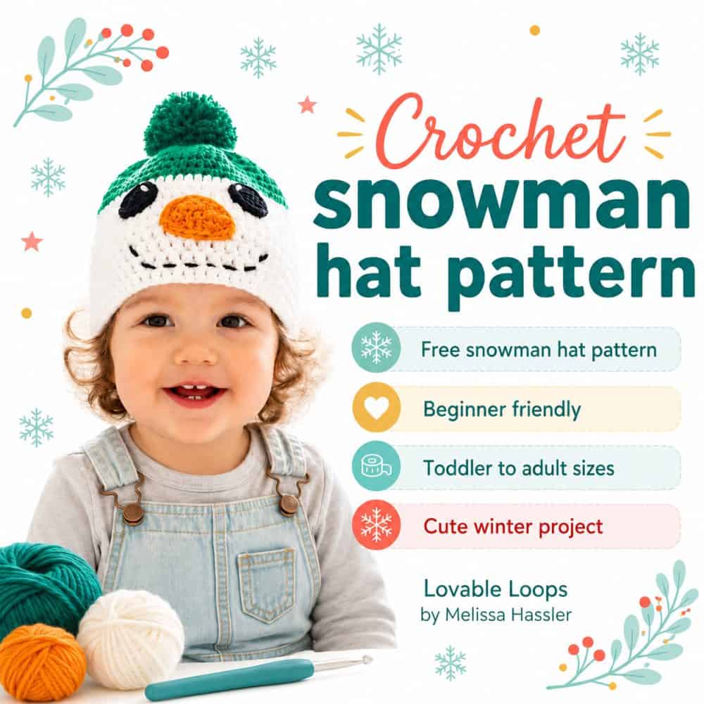 Crochet snowman hat pattern graphic with a toddler wearing a white and green snowman beanie, yarn, crochet hook, and winter callouts.