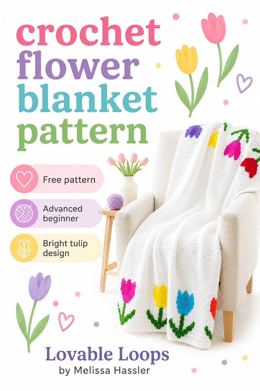 Pinterest pin for a crochet flower blanket pattern featuring a white tulip blanket with bright pink, yellow, blue, red, and purple flowers, plus callouts for free pattern, advanced beginner, and bright tulip design.