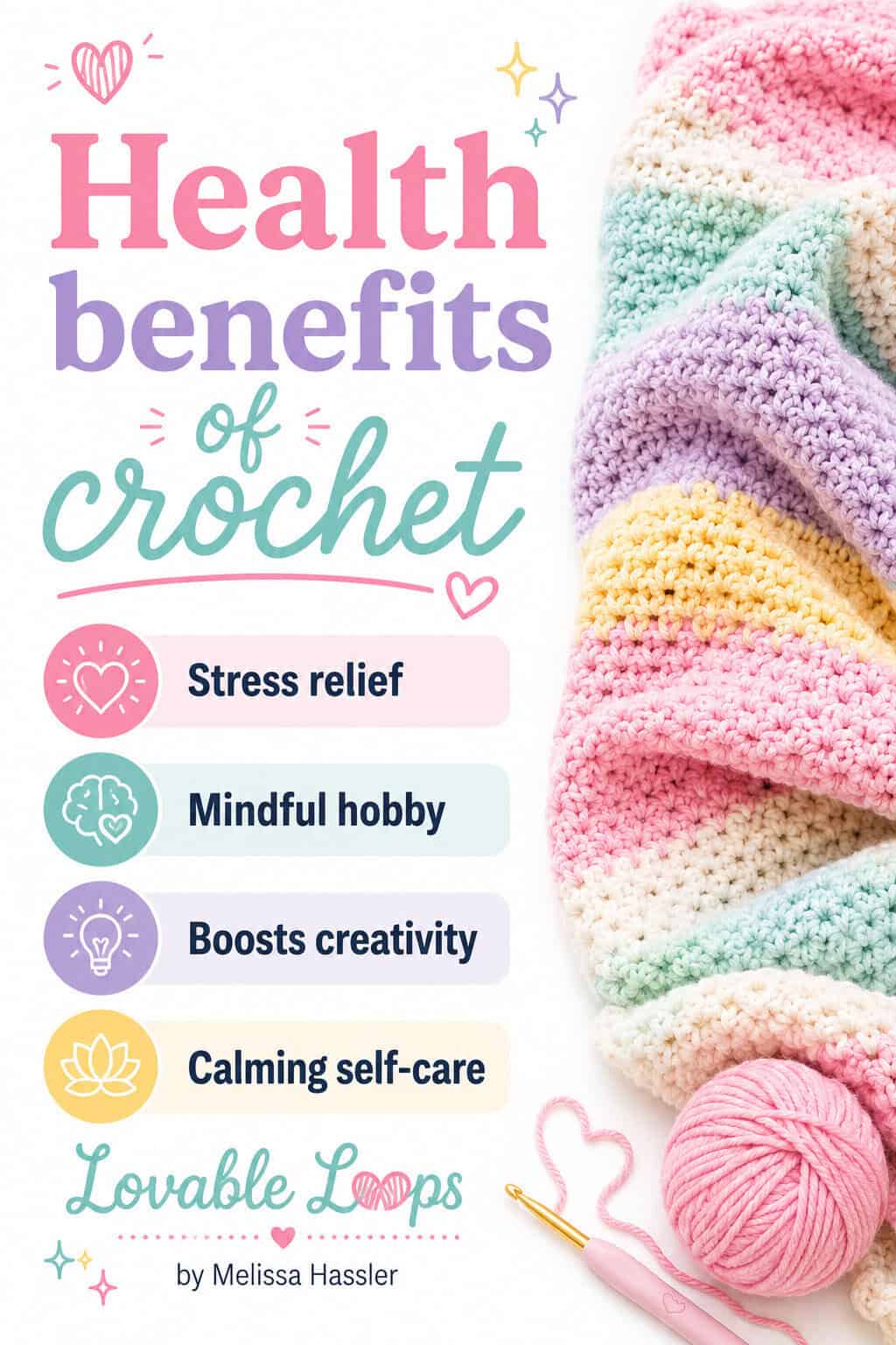 Pinterest pin for a health benefits of crochet post featuring a pastel crochet blanket, yarn, hook, and callouts for stress relief, mindful hobby, boosts creativity, and calming self-care.