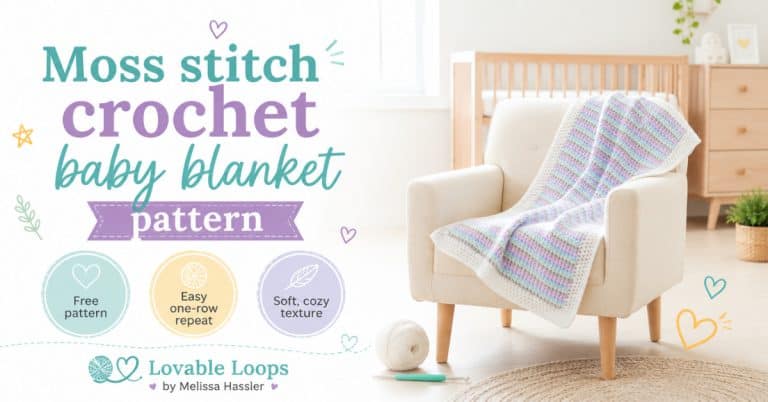 Featured image for a moss stitch crochet baby blanket pattern showing a soft pastel crochet baby blanket draped over a cream nursery chair. The bright graphic includes callouts for free pattern, easy one-row repeat, soft cozy texture, and Lovable Loops by Melissa Hassler branding.