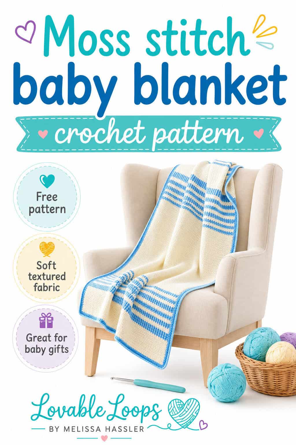 Pinterest pin for a moss stitch baby blanket crochet pattern showing a cream and blue striped baby blanket draped over a beige chair. The bright design includes callouts for free pattern, soft textured fabric, great for baby gifts, plus yarn, crochet hook, and Lovable Loops by Melissa Hassler branding.
