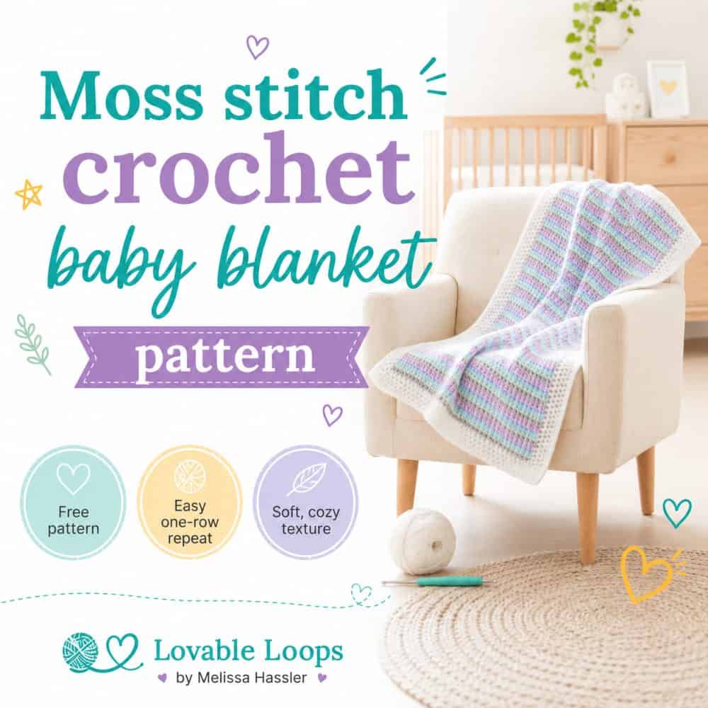 Square graphic for a moss stitch crochet baby blanket pattern featuring a pastel striped baby blanket on a cream chair in a bright nursery. The clean design includes free pattern, easy one-row repeat, soft cozy texture, yarn accents, and Lovable Loops by Melissa Hassler branding.