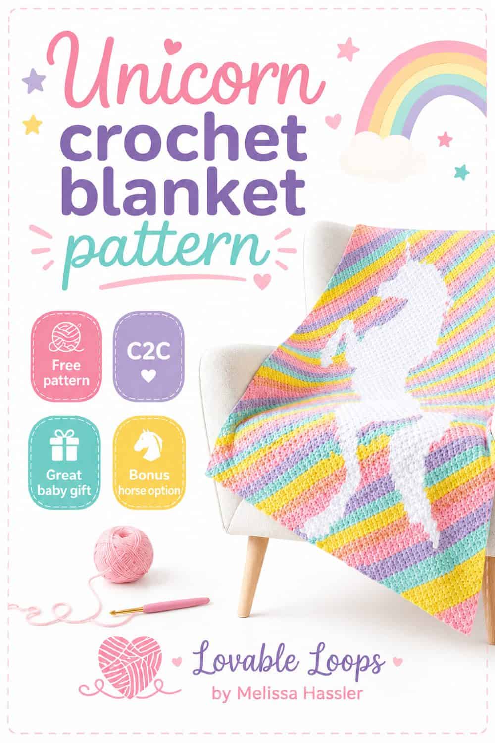 Pinterest pin for a unicorn crochet blanket pattern with a colorful pastel C2C unicorn blanket on a chair, plus yarn, crochet hook, rainbow accents, and callouts for free pattern, C2C, great baby gift, and bonus horse option.