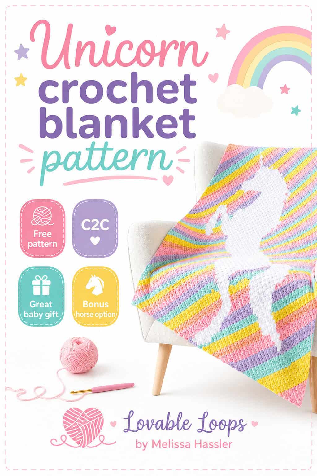 Pinterest pin for a unicorn crochet blanket pattern with a colorful pastel C2C unicorn blanket on a chair, plus yarn, crochet hook, rainbow accents, and callouts for free pattern, C2C, great baby gift, and bonus horse option.