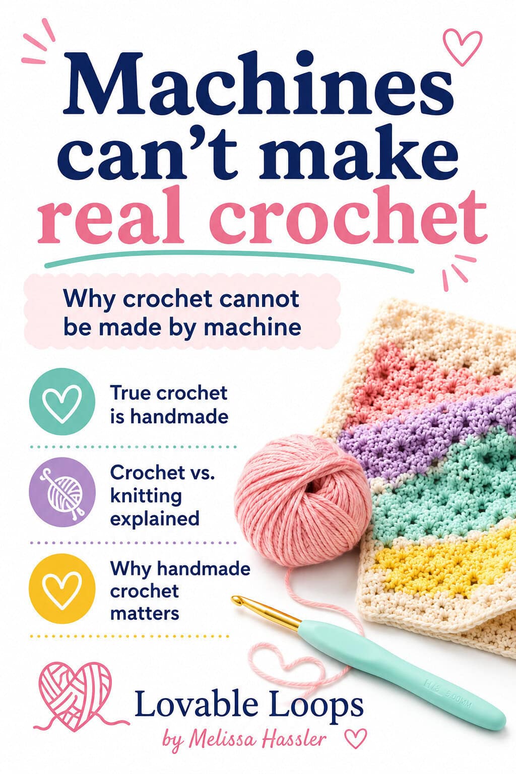 Pinterest pin explaining why machines can’t make real crochet, featuring a pastel handmade crochet blanket, yarn, hook, and callouts about true crochet being handmade.