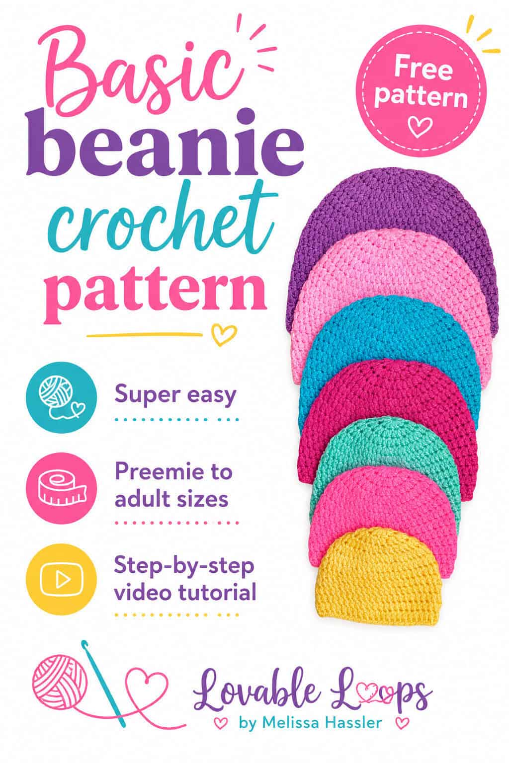 Colorful stack of crochet beanies in seven sizes from preemie to adult for a free basic beanie pattern.
