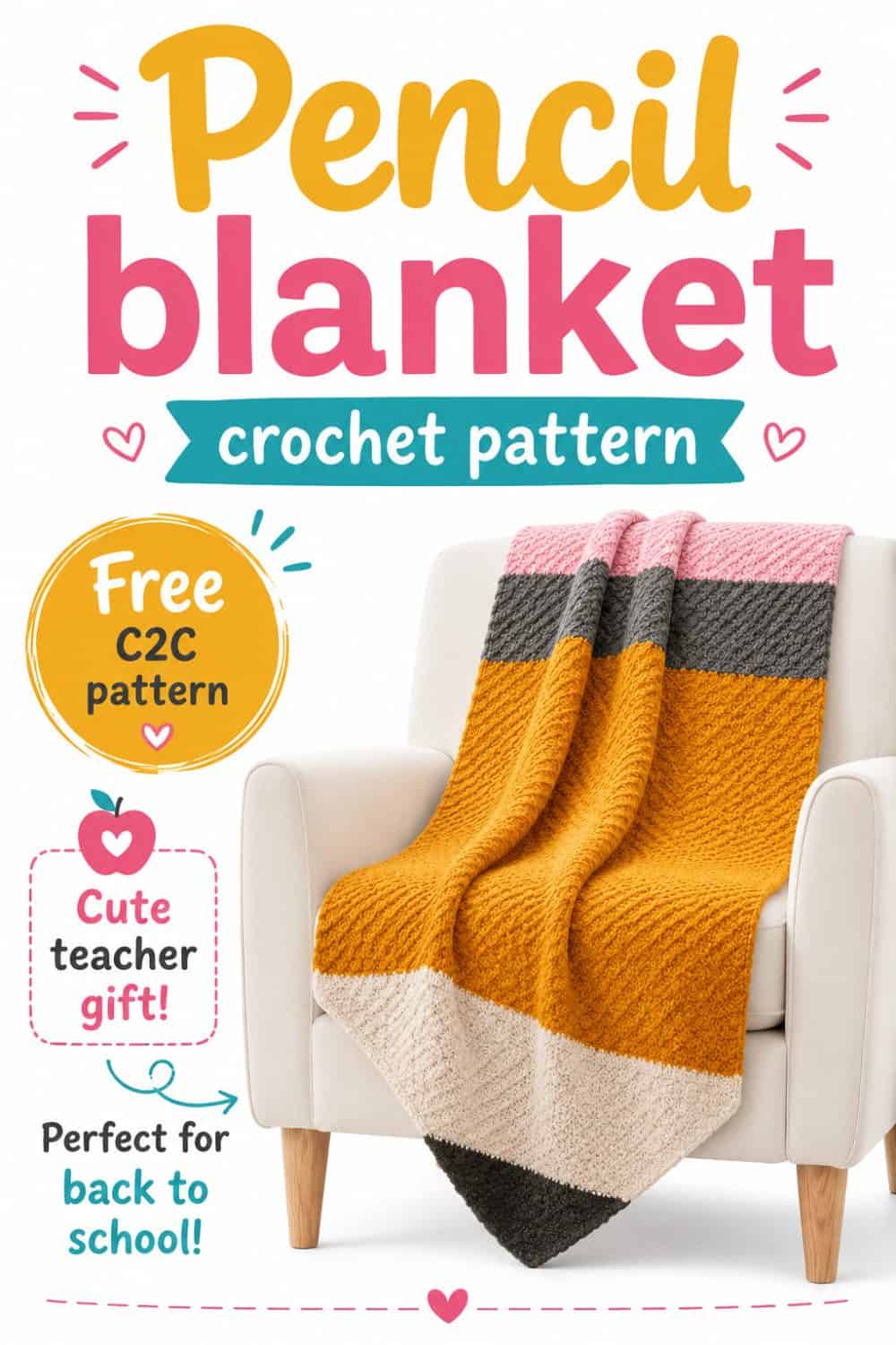 Teacher gift crochet blanket pattern featuring a giant pencil design with a yellow body, pink eraser, gray band, and pointed tip.