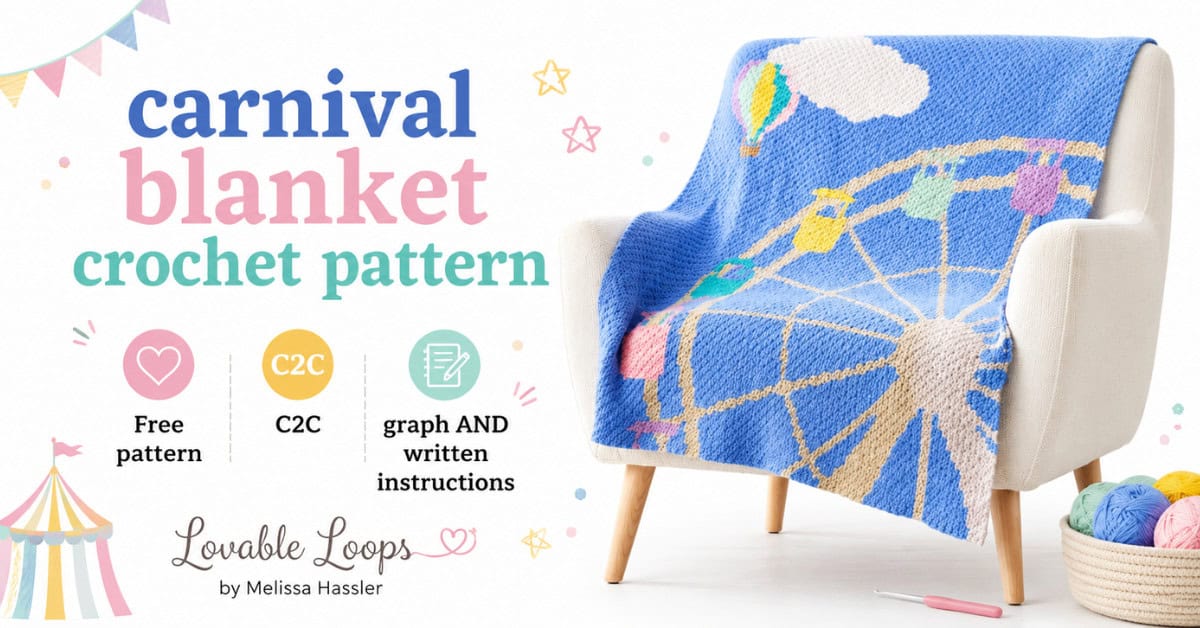 Featured image for a carnival blanket crochet pattern featuring a blue C2C blanket with a ferris wheel and hot air balloon design, styled with pastel carnival graphics and callouts for free pattern, C2C, and graph and written instructions.