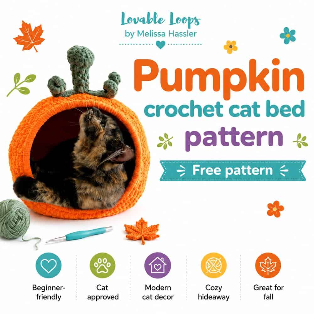 Square graphic for a pumpkin crochet cat bed pattern showing a cat curled inside an orange pumpkin-shaped crochet cat bed with green stem details. The bright white design includes a free pattern callout, beginner-friendly, cat approved, modern cat decor, cozy hideaway, great for fall details, and Lovable Loops by Melissa Hassler branding.