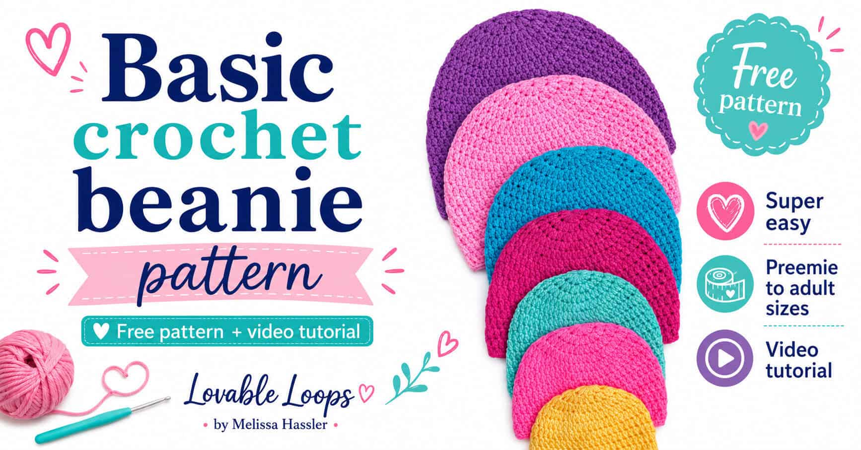 Free basic crochet beanie pattern in 7 sizes