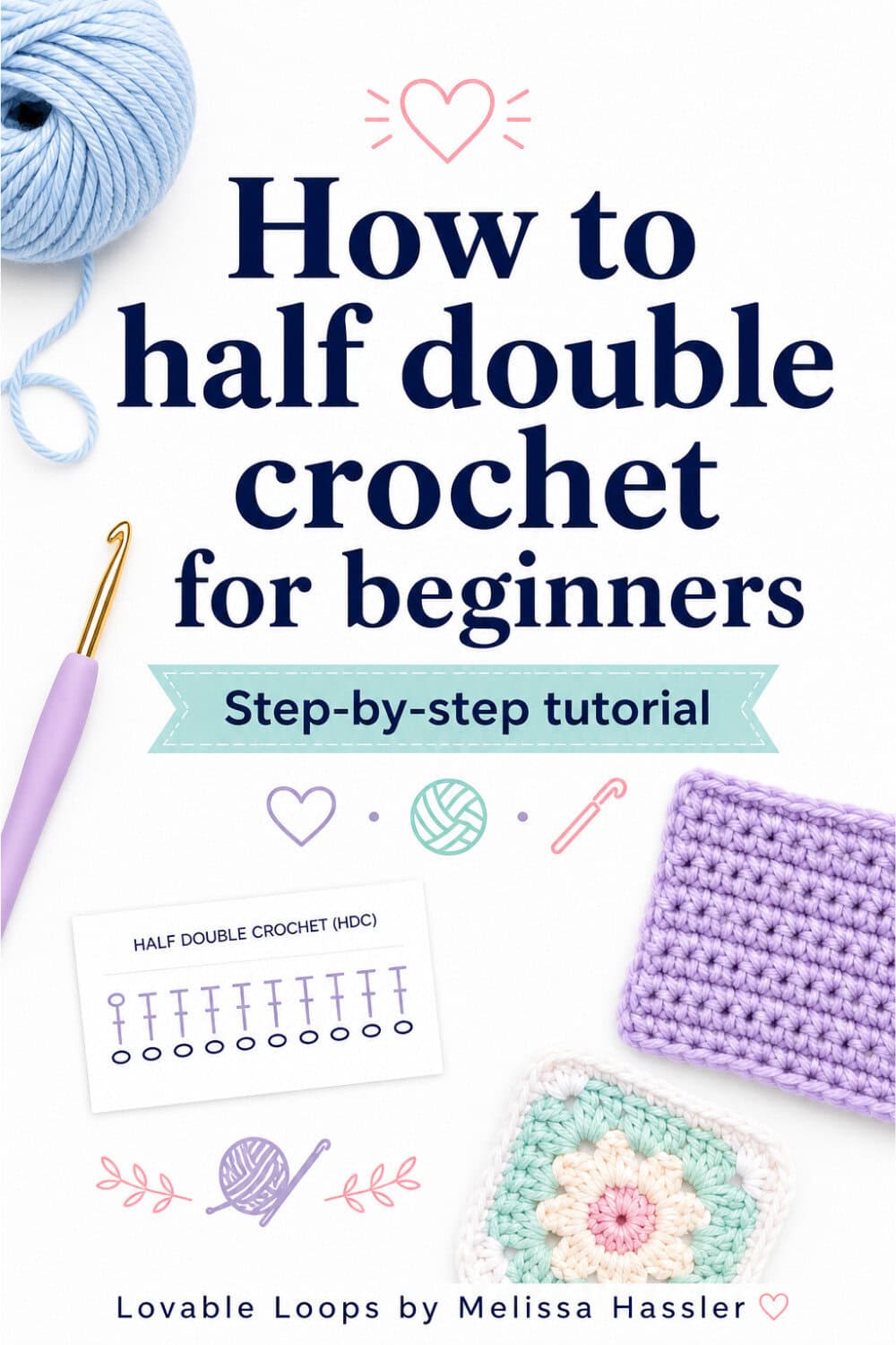 How to half double crochet for beginners Pinterest pin with blue yarn, purple crochet hook, purple crochet swatch, stitch chart, and step-by-step tutorial text.