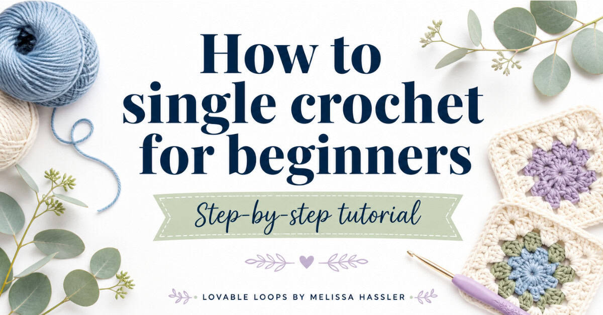 How to single crochet for beginners featured image with yarn, crochet hook, pastel granny squares, and step-by-step tutorial text.