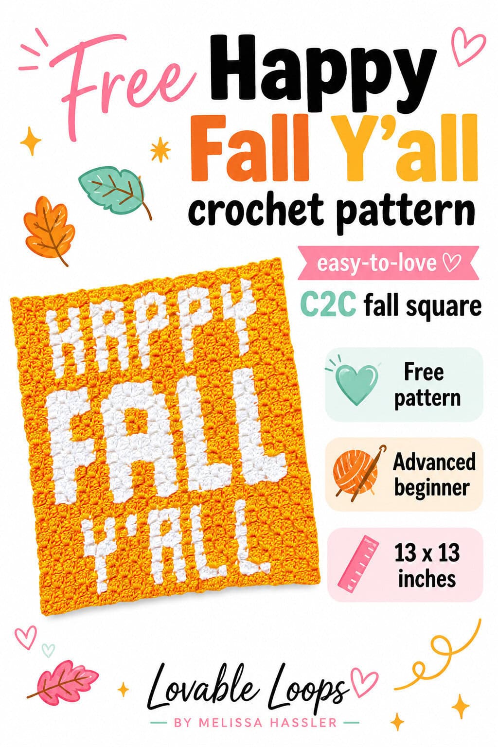 Pinterest pin for a free Happy Fall Y&rsquo;all crochet pattern featuring an orange C2C crochet square with white text, playful fall leaf accents, and callouts that note it is an advanced beginner pattern measuring 13 x 13 inches.