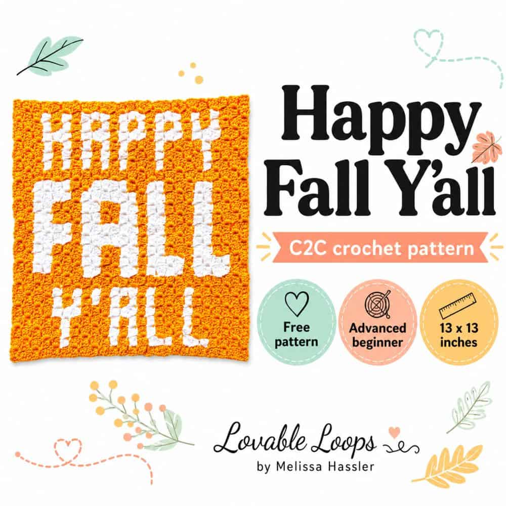 Square graphic for a Happy Fall Y&rsquo;all C2C crochet pattern featuring an orange crochet square with &ldquo;HAPPY FALL Y&rsquo;ALL&rdquo; in white, bold black title text, and callouts for free pattern, advanced beginner, and 13 x 13 inches.