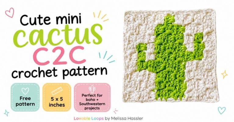 Featured image for a cute mini cactus C2C crochet pattern. The graphic shows a green cactus crochet square on a cream background with bright text that says &ldquo;Cute mini cactus C2C crochet pattern.&rdquo; Callouts include free pattern, 5 x 5 inches, and perfect for boho and Southwestern projects. Branded Lovable Loops by Melissa Hassler.