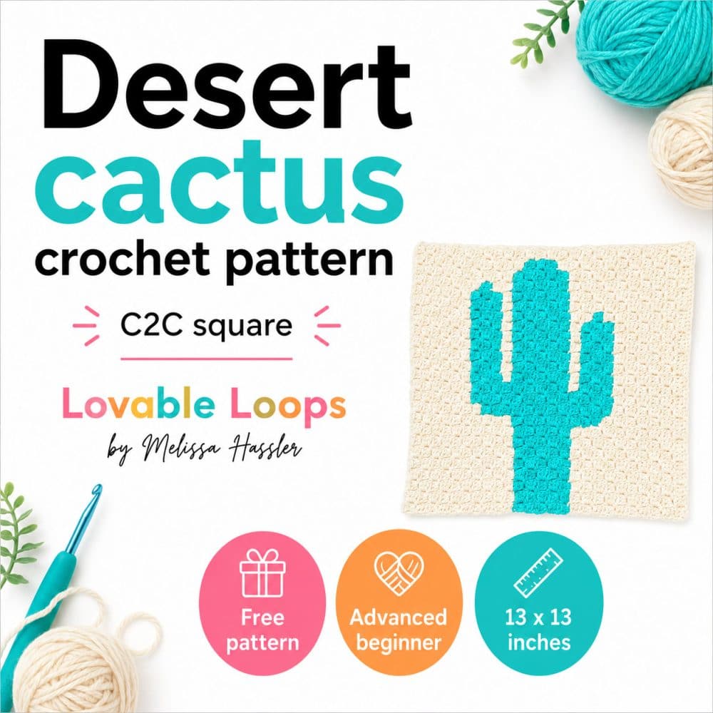 Square graphic for a desert cactus crochet pattern with a turquoise C2C cactus panel, large black and aqua text, and callouts for free pattern, advanced beginner, and 13 x 13 inches.